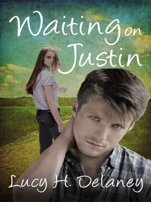 Title details for Waiting on Justin by Lucy H. Delaney - Available